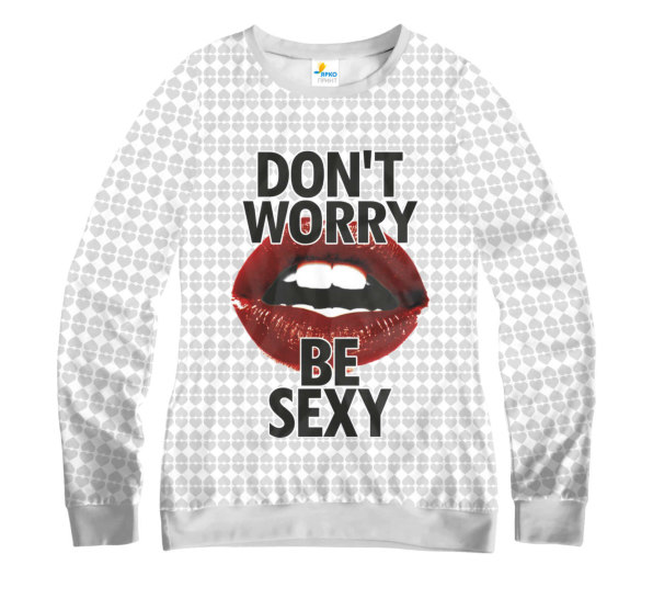 Свитшот женский Dont Worry Be Sexy Светлая