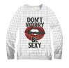 Свитшот женский Dont Worry Be Sexy Светлая