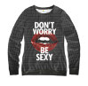 Свитшот женский Dont Worry Be Sexy Dark