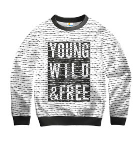 Свитшот детский Young Wild and Free