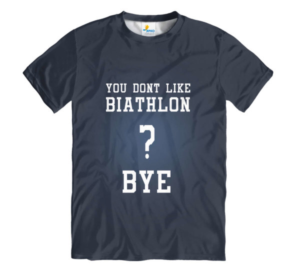 Футболка мужская You Dont like Biathlon? Bye