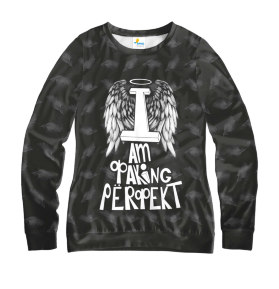 Свитшот женский I am Фaking PerФekt Dark
