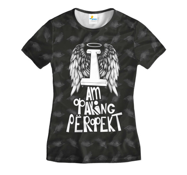 Футболка женская I am Фaking PerФekt Dark